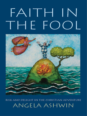 cover image of Faith in the Fool: Delight and Risk in the Christian Adventure